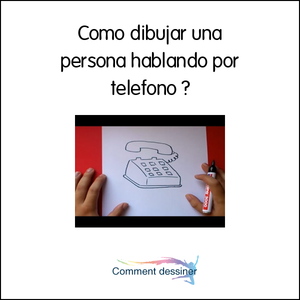 Como dibujar una persona hablando por telefono